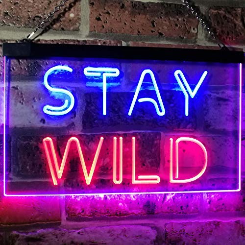 Stay Wild Dual LED Neon Light Sign